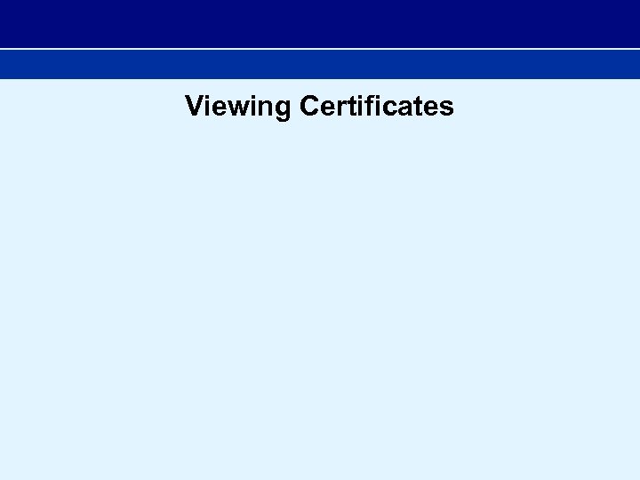 Viewing Certificates 