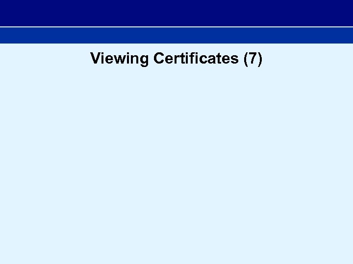 Viewing Certificates (7) 