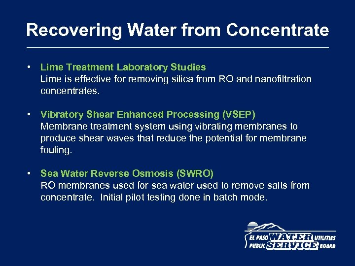 Recovering Water from Concentrate • Lime Treatment Laboratory Studies Lime is effective for removing