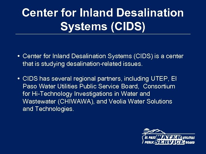 Center for Inland Desalination Systems (CIDS) • Center for Inland Desalination Systems (CIDS) is