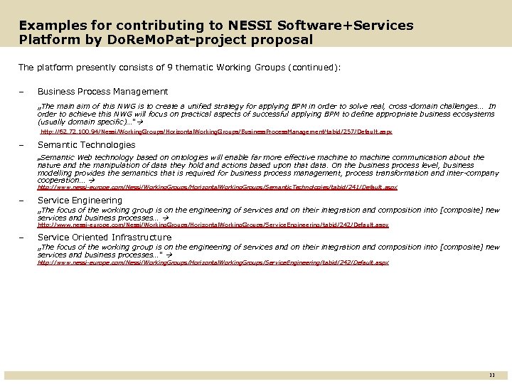 Examples for contributing to NESSI Software+Services Platform by Do. Re. Mo. Pat-project proposal The
