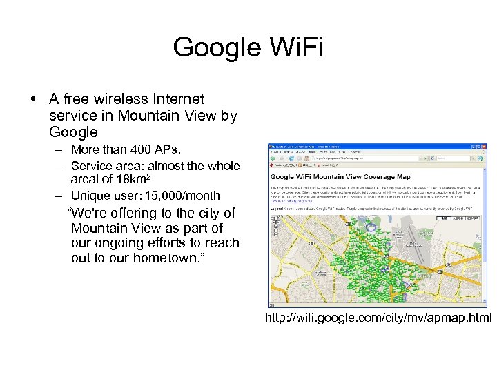 Google Wi. Fi • A free wireless Internet service in Mountain View by Google