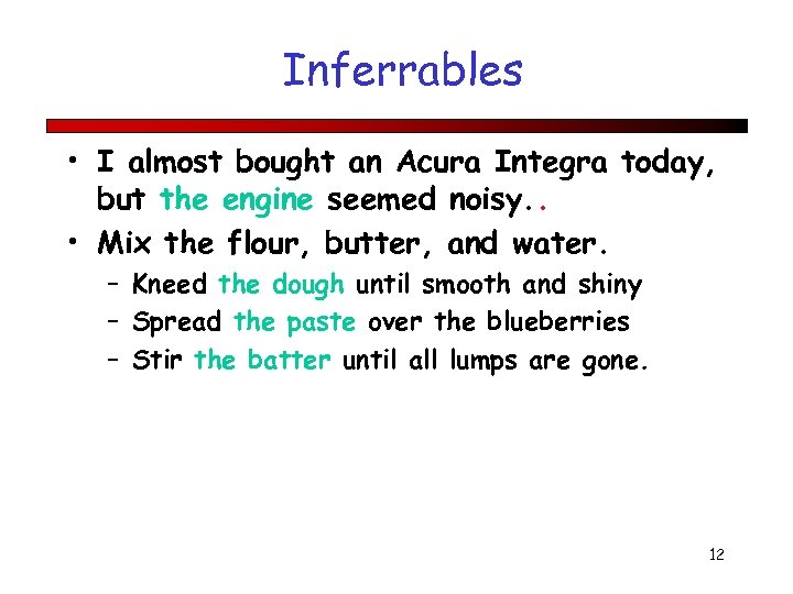 Inferrables • I almost bought an Acura Integra today, but the engine seemed noisy.