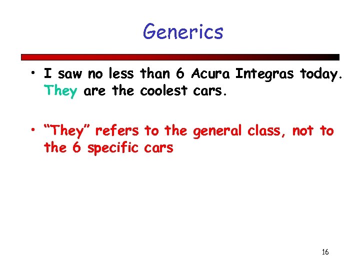 Generics • I saw no less than 6 Acura Integras today. They are the