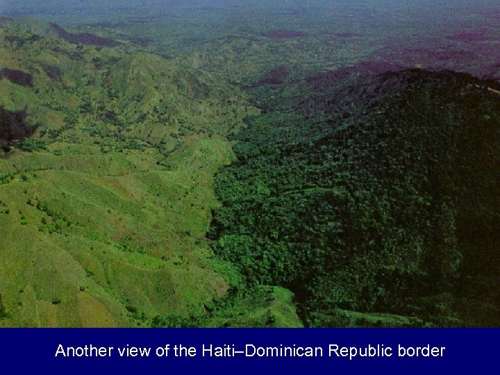 Another view of the Haiti–Dominican Republic border 