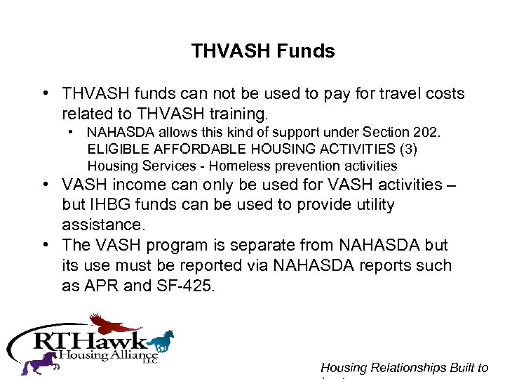 THVASH Funds • THVASH funds can not be used to pay for travel costs