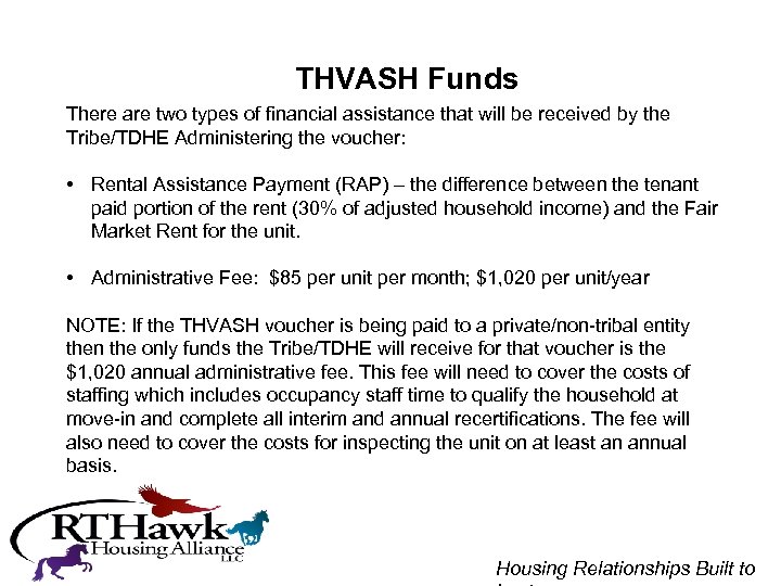 THVASH Funds There are two types of financial assistance that will be received by