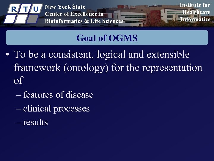 R T U New York State Center of Excellence in Bioinformatics & Life Sciences