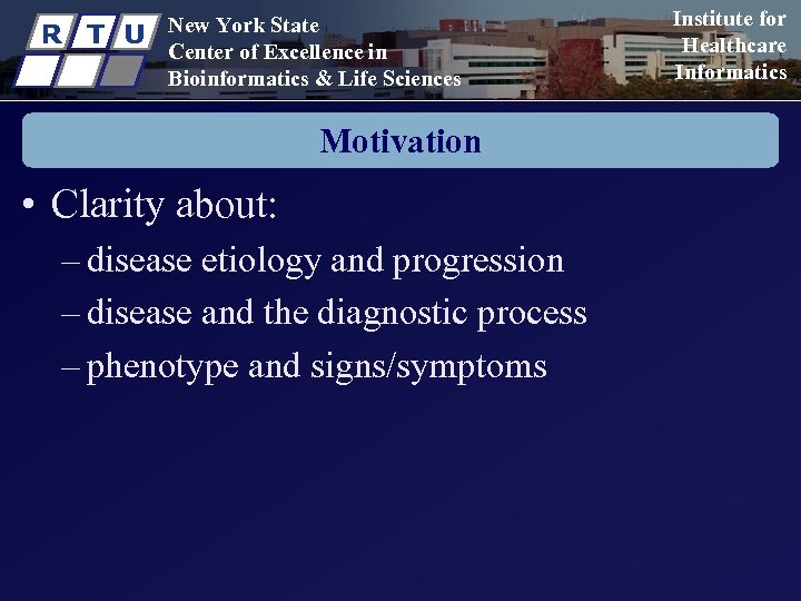 R T U New York State Center of Excellence in Bioinformatics & Life Sciences