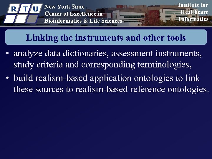 R T U New York State Center of Excellence in Bioinformatics & Life Sciences