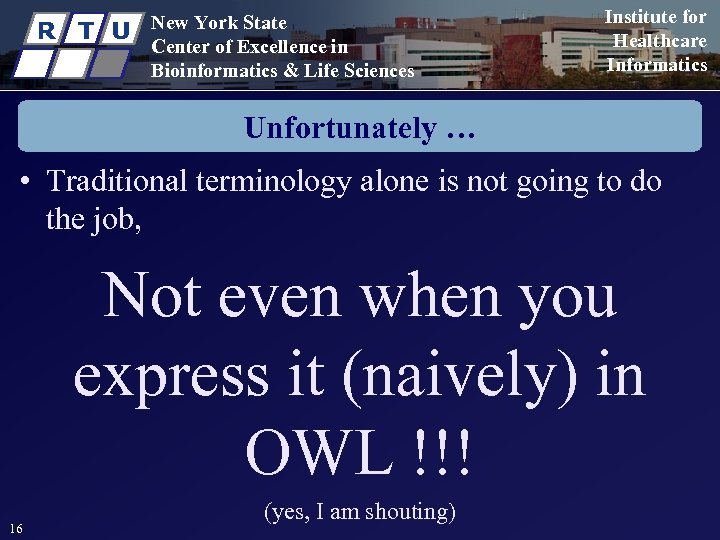 R T U New York State Center of Excellence in Bioinformatics & Life Sciences