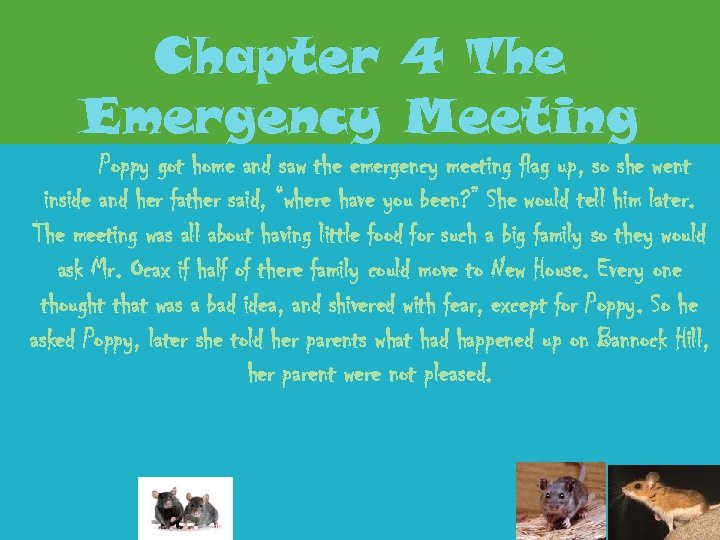 Chapter 4 The Emergency Meeting Poppy got home and saw the emergency meeting flag
