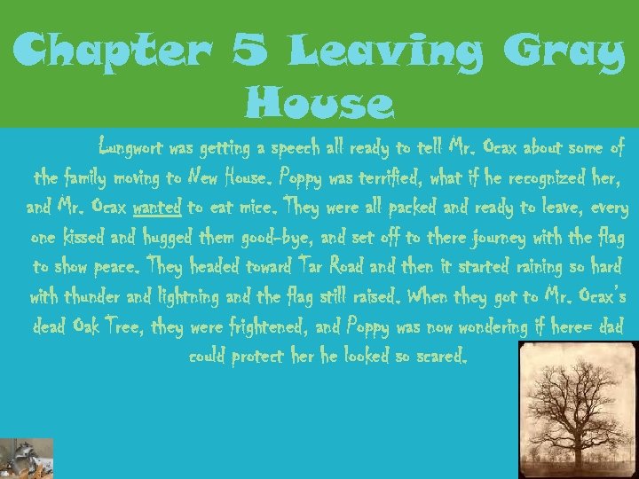 Chapter 5 Leaving Gray House Lungwort was getting a speech all ready to tell