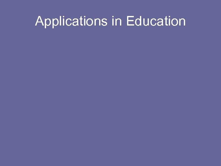 Applications in Education 