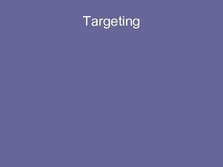 Targeting 