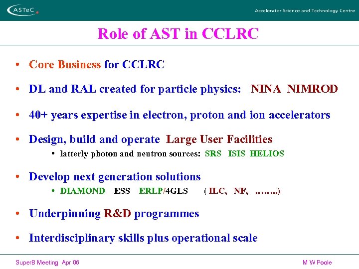 Role of AST in CCLRC • Core Business for CCLRC • DL and RAL