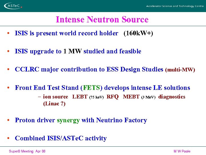 Intense Neutron Source • ISIS is present world record holder (160 k. W+) •