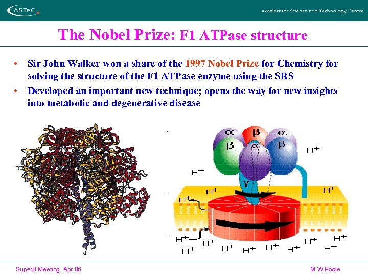 The Nobel Prize: F 1 ATPase structure • Sir John Walker won a share