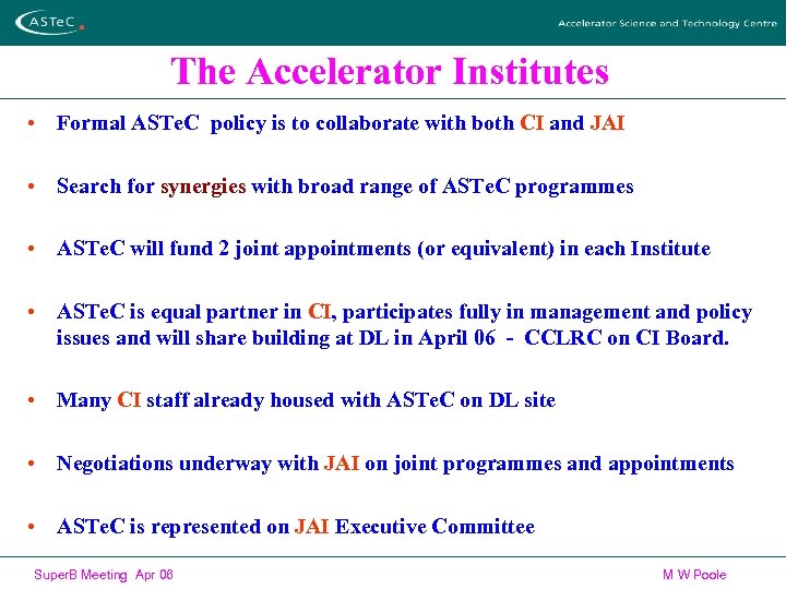 The Accelerator Institutes • Formal ASTe. C policy is to collaborate with both CI