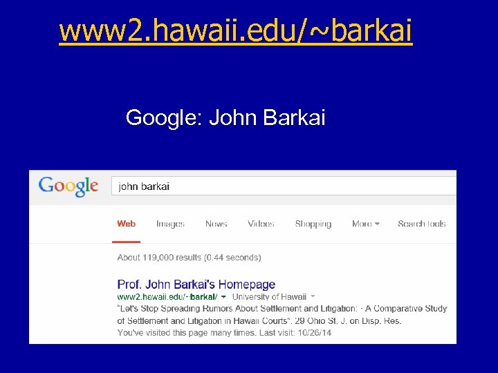 www 2. hawaii. edu/~barkai Google: John Barkai 
