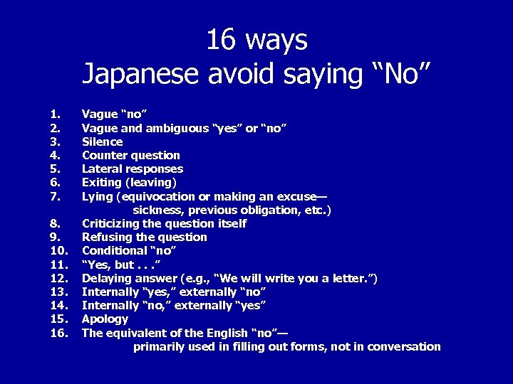 16 ways Japanese avoid saying “No” 1. 2. 3. 4. 5. 6. 7. 8.
