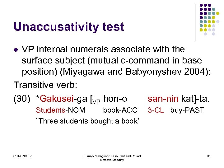 Unaccusativity test VP internal numerals associate with the surface subject (mutual c-command in base