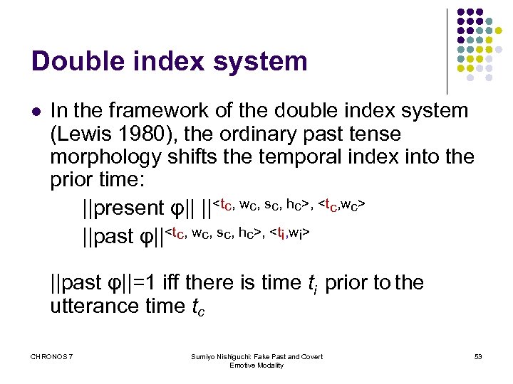 Double index system l In the framework of the double index system (Lewis 1980),