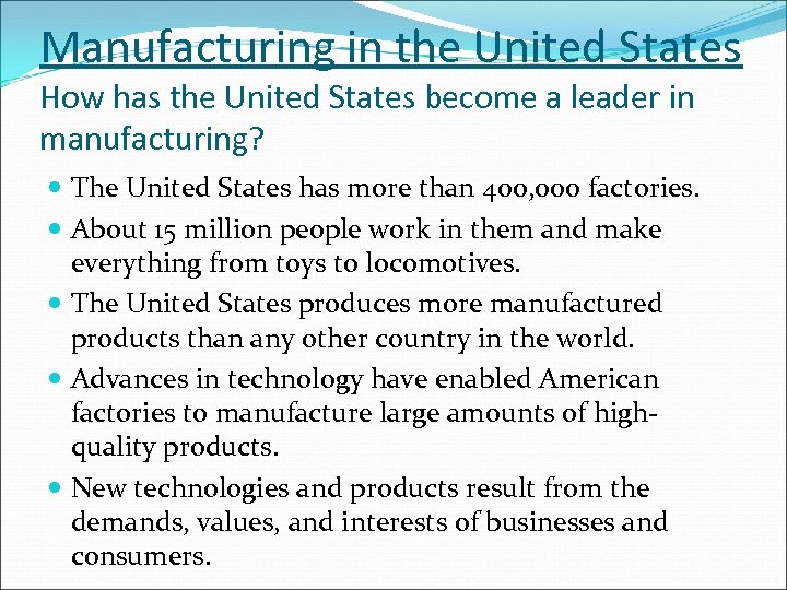 Manufacturing in the United States How has the United States become a leader in
