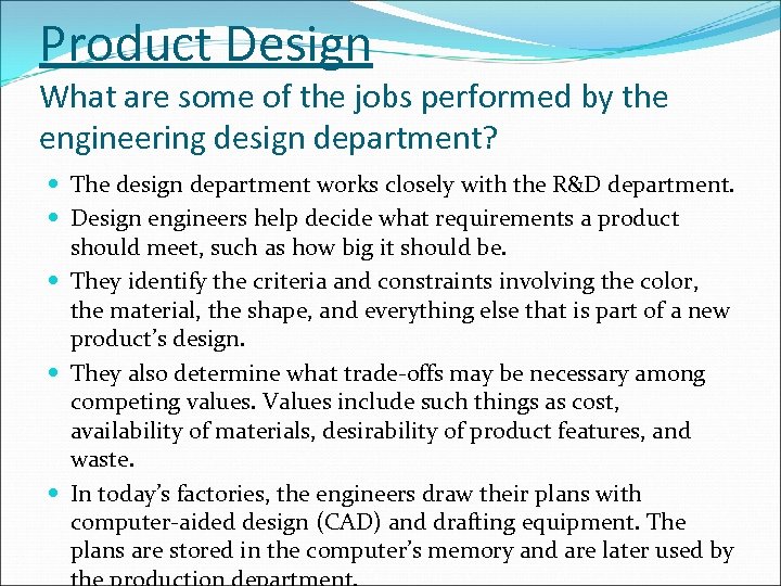 Product Design What are some of the jobs performed by the engineering design department?