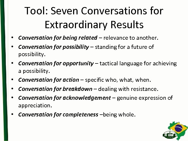 Tool: Seven Conversations for Extraordinary Results • Conversation for being related – relevance to