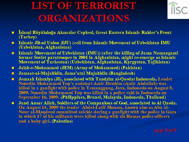 LIST OF TERRORIST ORGANIZATIONS n n n n İslami Büyükdoğu Akıncılar Cephesi, Great Eastern