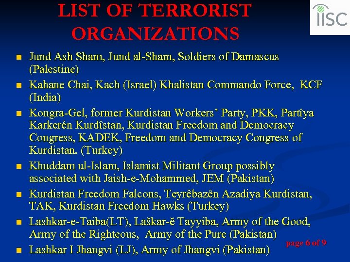 LIST OF TERRORIST ORGANIZATIONS n n n n Jund Ash Sham, Jund al-Sham, Soldiers