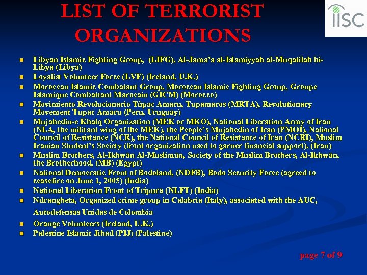 LIST OF TERRORIST ORGANIZATIONS n n n Libyan Islamic Fighting Group, (LIFG), Al-Jama’a al-Islamiyyah