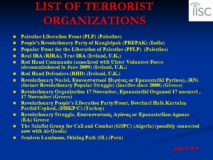 LIST OF TERRORIST ORGANIZATIONS n n n Palestine Liberation Front (PLF) (Palestine) People's Revolutionary