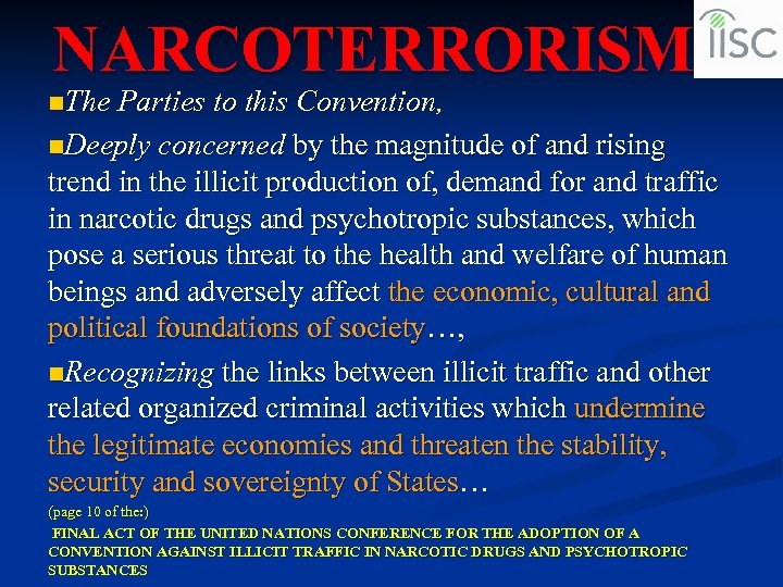 NARCOTERRORISM n. The Parties to this Convention, n. Deeply concerned by the magnitude of