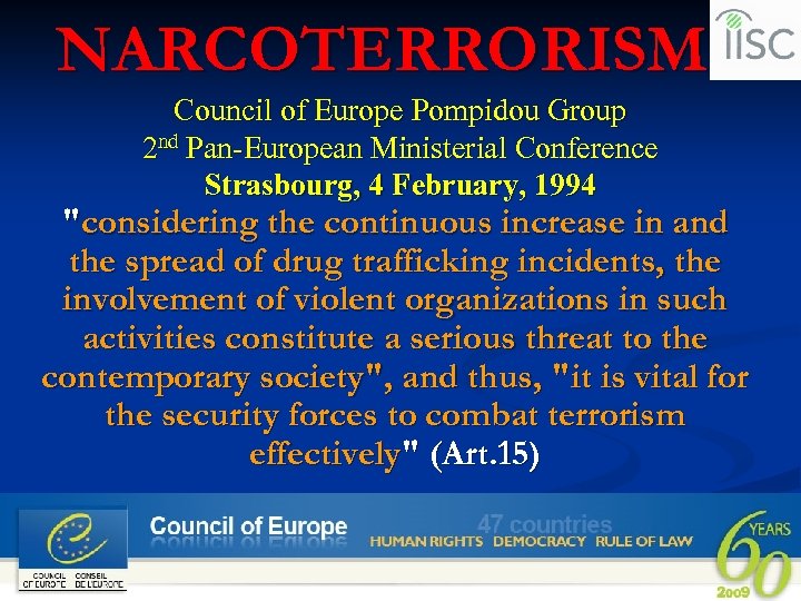 NARCOTERRORISM Council of Europe Pompidou Group 2 nd Pan-European Ministerial Conference Strasbourg, 4 February,