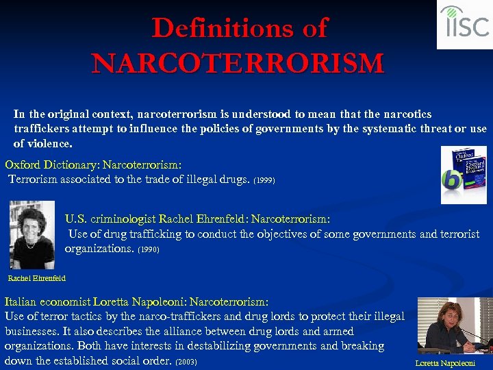 Definitions of NARCOTERRORISM In the original context, narcoterrorism is understood to mean that the