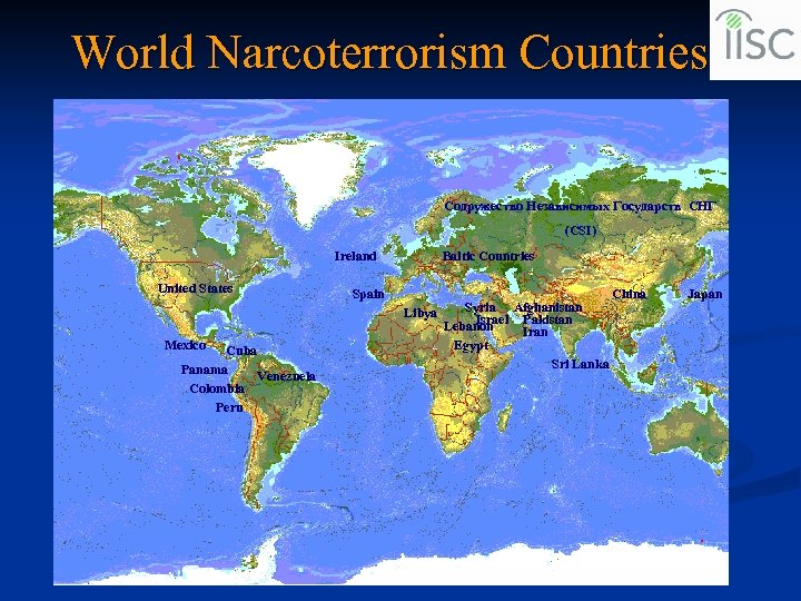 World Narcoterrorism Countries Содружество Независимых Государств СНГ (CSI) Ireland United States Mexico Cuba Panama