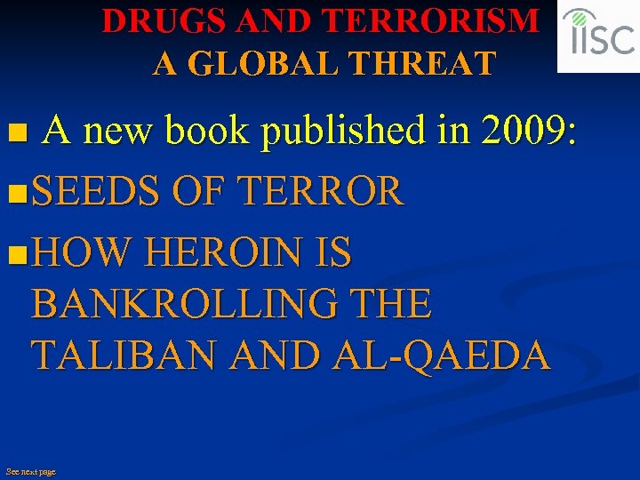 DRUGS AND TERRORISM A GLOBAL THREAT n A new book published in 2009: n