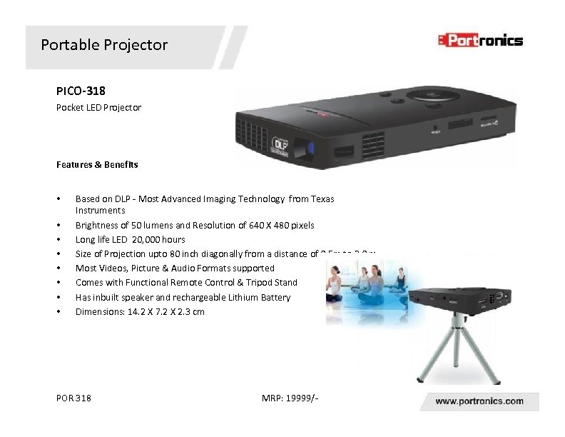 Portable Projector PICO-318 Pocket LED Projector Features & Benefits • • Based on DLP