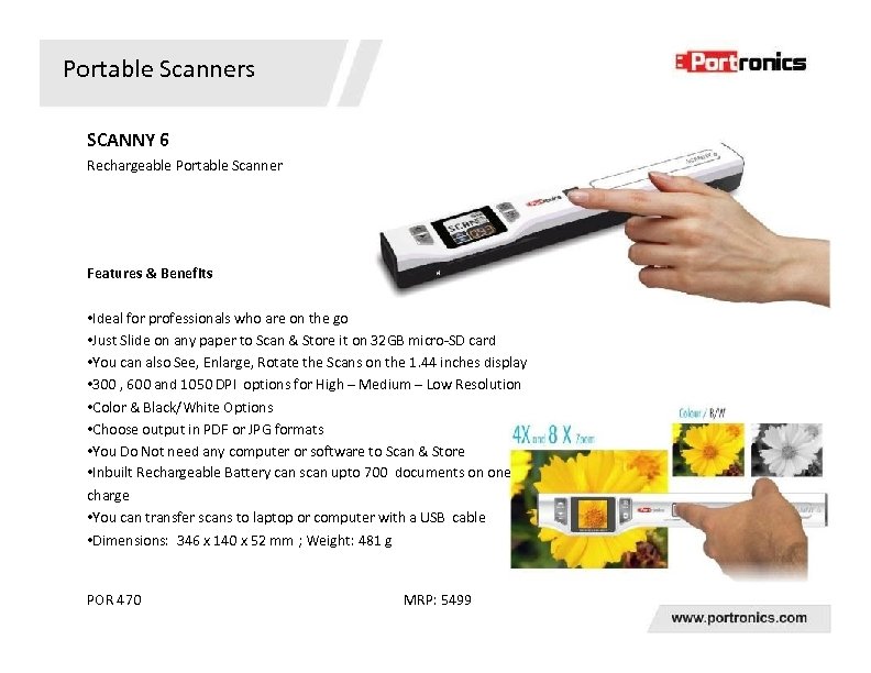 Portable Scanners SCANNY 6 Rechargeable Portable Scanner Features & Benefits • Ideal for professionals