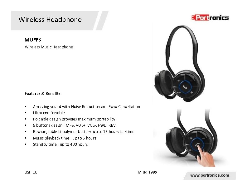 Wireless Headphone MUFFS Wireless Music Headphone Features & Benefits • • Am azing sound
