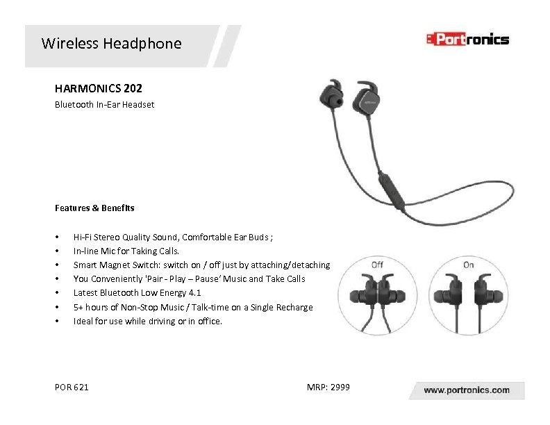 Wireless Headphone HARMONICS 202 Bluetooth In-Ear Headset Features & Benefits • • Hi-Fi Stereo