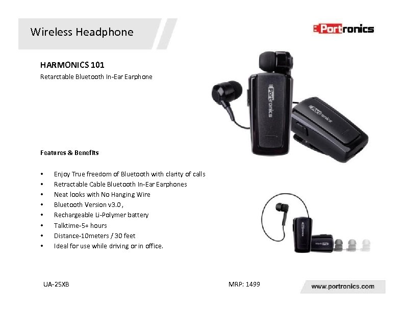 Wireless Headphone HARMONICS 101 Retarctable Bluetooth In-Ear Earphone Features & Benefits • • Enjoy