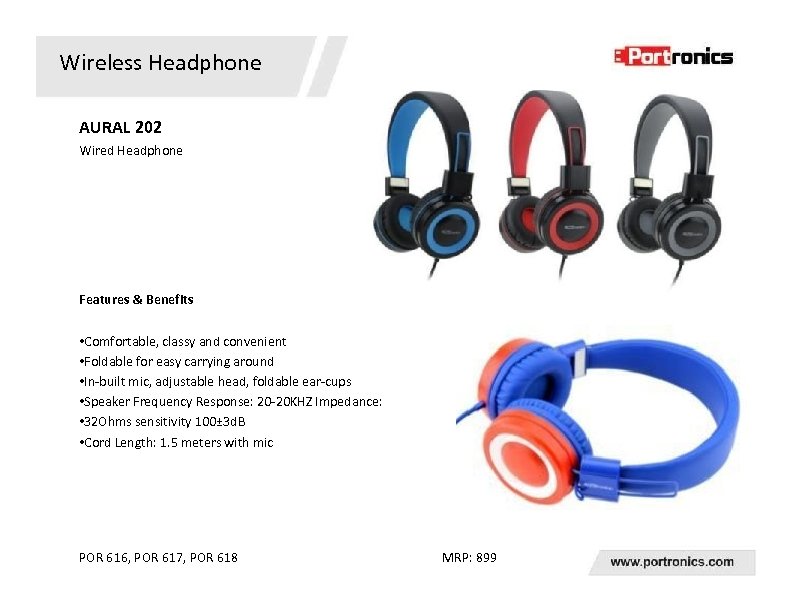 Wireless Headphone AURAL 202 Wired Headphone Features & Benefits • Comfortable, classy and convenient