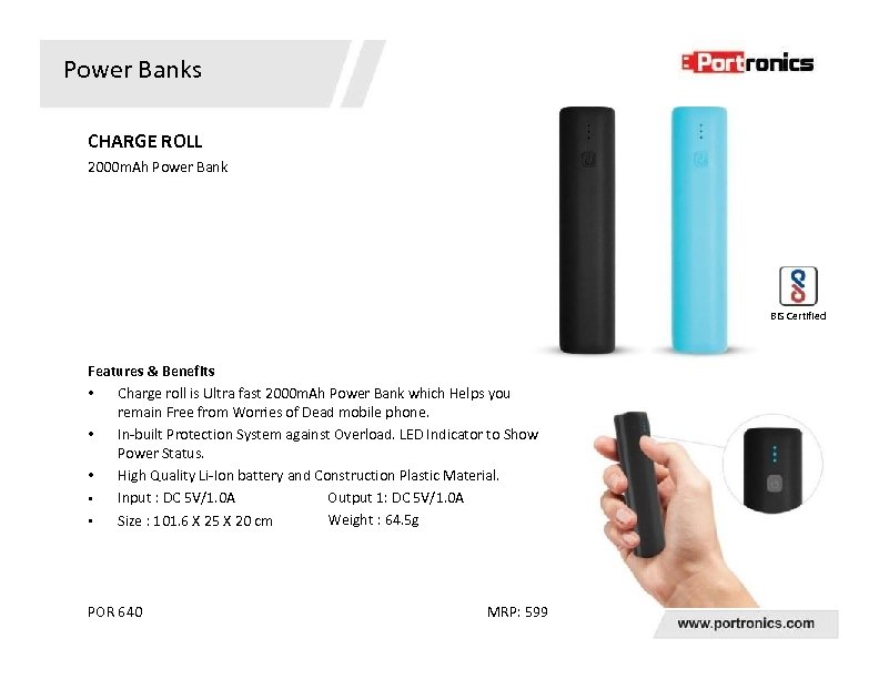Power Banks CHARGE ROLL 2000 m. Ah Power Bank BIS Certified Features & Benefits