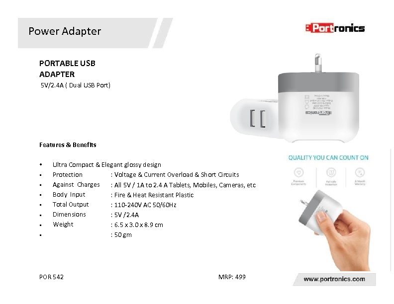 Power Adapter PORTABLE USB ADAPTER 5 V/2. 4 A ( Dual USB Port) Features