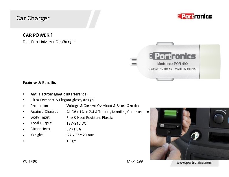 Car Charger CAR POWER i Dual Port Universal Car Charger Features & Benefits •