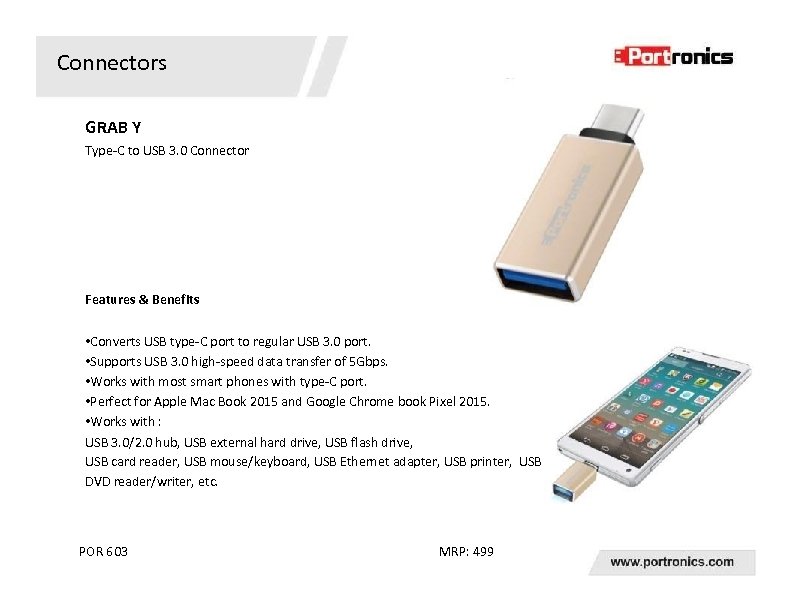 Connectors GRAB Y Type-C to USB 3. 0 Connector Features & Benefits • Converts