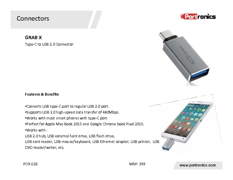 Connectors GRAB X Type-C to USB 2. 0 Connector Features & Benefits • Converts